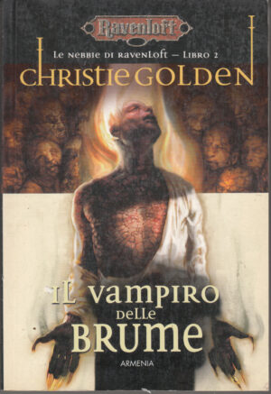 Il vampiro delle brume. Le nebbie di Ravenloft vol. 2 di Golden, Christie ed. Armenia