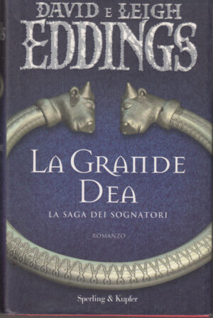 La grande dea. La saga dei sognatori vol. 2 di David Eddings ed. Sperling & Kupfer