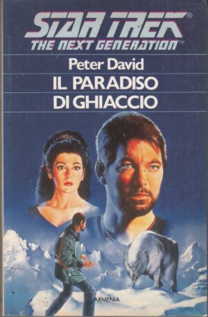 Il paradiso di ghiaccio. Star Trek The Next Generation di David, Peter ed. Armenia