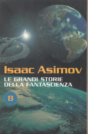 Le grandi storie della fantascienza volume 8 di Isaac Asimov ed. RCS Libri