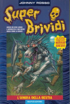 Super Brividi n. 48: L'ombra della bestia di Rosso, Johnny ed. Mondadori - Con Adesivi