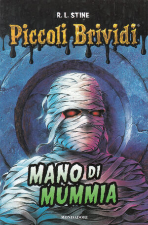Piccoli Brividi n. 3: Mano di mummia di Stine, Robert L. ed. Sorridi - Mondadori. Versione da edicola