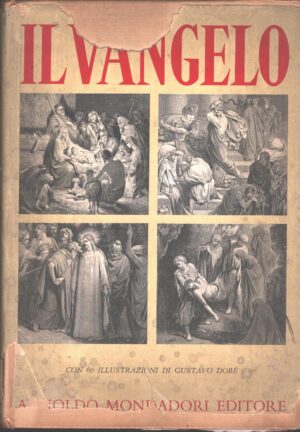 Il Vangelo secondo Matteo Marco Luca e Giovanni con 60 illustrazioni di Gustavo Dorè ed. Mondadori (1958)