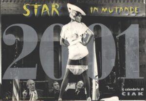 Star in mutande. Il calendario di Ciak 2001 ed. Mondadori