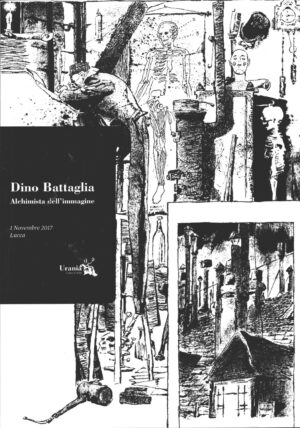 Dino Battaglia. Alchimista dell'immagine. Asta 1 Novembre 2017 ed. Urania Casa d'Aste