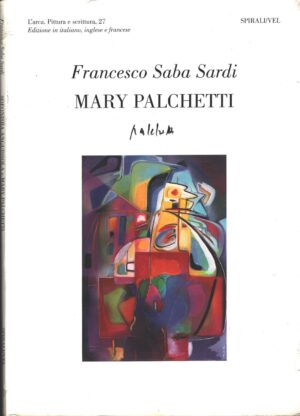 Sofonisba Anguissola, Mary Palchetti di Francesco Saba Sardi. Edizione Multilingue ed. Spirali