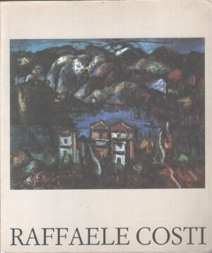 Raffaele Costi (1909-1972) Corrado Maltese, Giuseppe Gatt, Paolo Portoghesi ed. De Luca