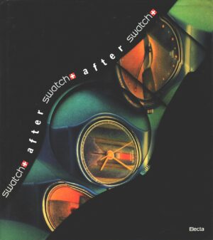 Swatch after Swatch di AA. VV. ed. Electa