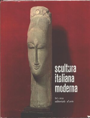 Scultura Italiana Moderna di Roberto Salvini ed. Silvana