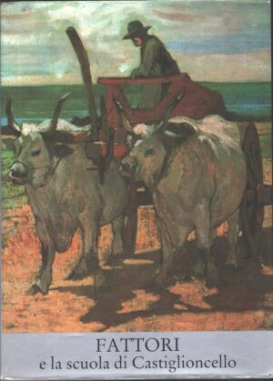 Fattori e la scuola di Castiglioncello vol. 2 di Durbé, Dario ed. Leonardo Arte