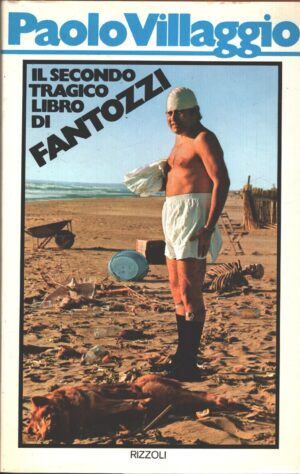 Il secondo tragico libro di Fantozzi di Paolo Villaggio ed. Rizzoli (Prima edizione 1974)