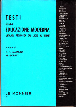 Testi della Educazione Moderna. Antologia pedagogica dal Locke al Freinet di E. P. Lamanna e M. Goretti ed. Le Monnier
