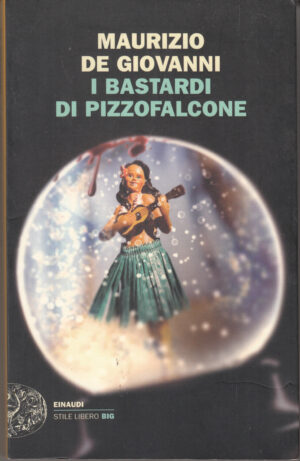 I Bastardi di Pizzofalcone di De Giovanni, Maurizio ed. Einaudi
