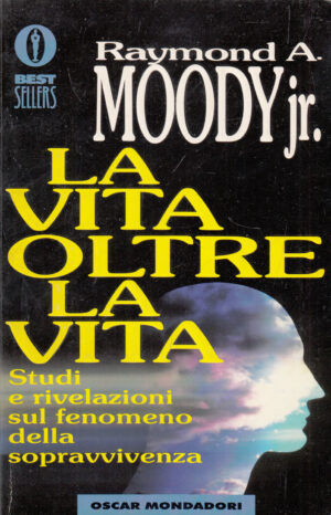 La vita oltre la vita di Moody, Raymond A. jr. ed. Mondadori
