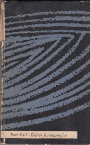 Diario fenomenologico di Enzo Paci ed. Il Saggiatore (Prima edizione 1961)