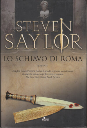Lo schiavo di Roma di Saylor, Steven ed. Nord