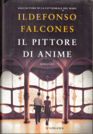 Il pittore di anime di Falcones, Ildefonso ed. Longanesi