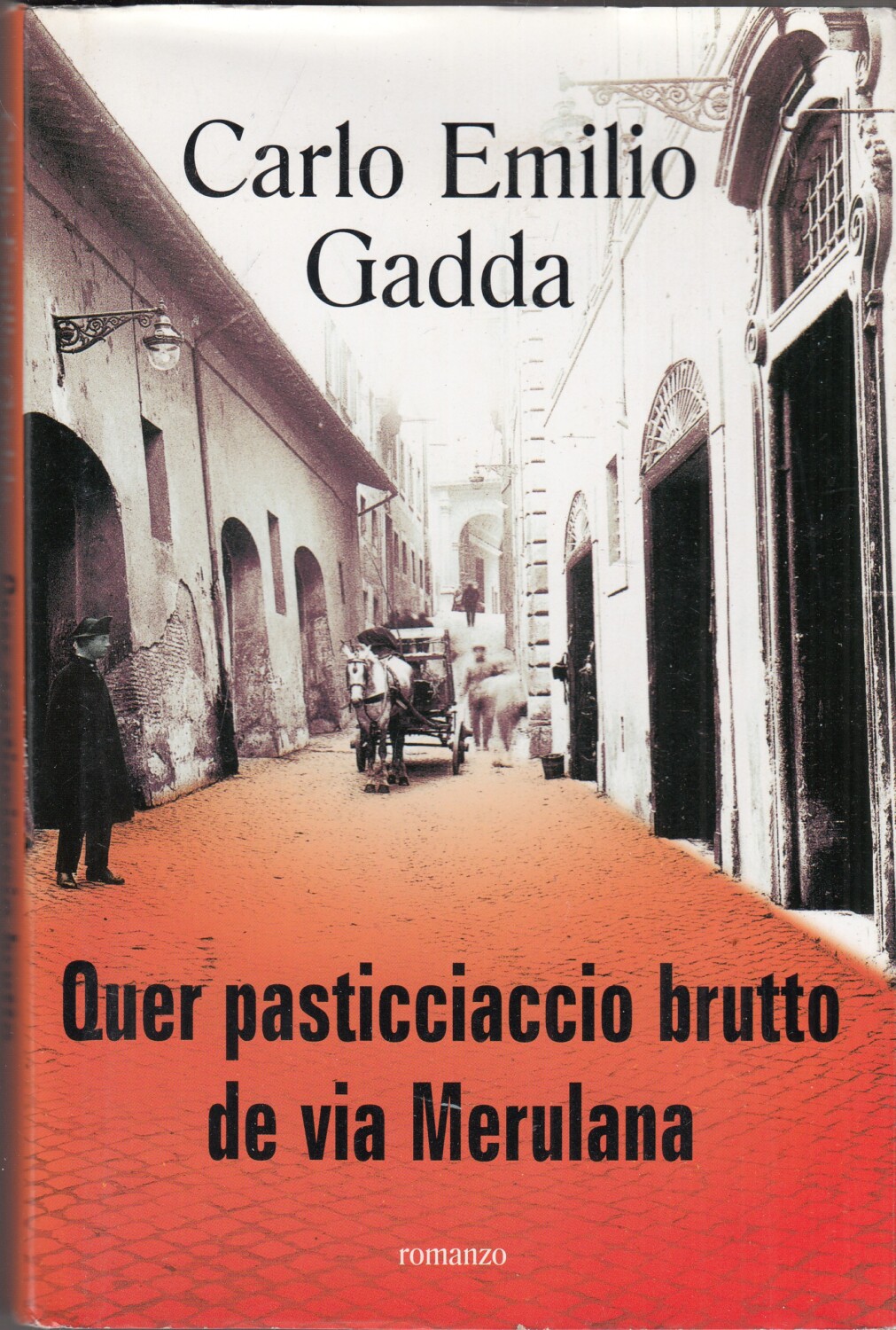 Quer pasticciaccio brutto de via Merulana di Carlo Emilio Gadda ed.  Mondolibri