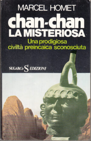 Chan Chan la misteriosa di Marcel Homet ed. Sugarco