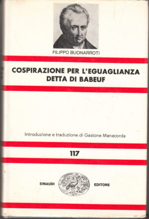 Cospirazione per l'eguaglianza detta di Babeuf di Filippo Buonarroti ed. Einaudi