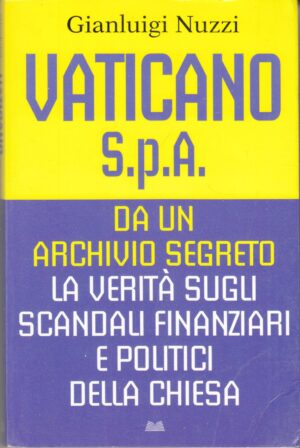 Vaticano S.p.A. di Gianluigi Nuzzi ed. Mondolibri