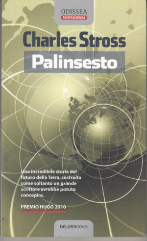 Palinsesto di Charles Stross. Odissea Fantascienza n. 43 ed. Delos Books (Prima edizione 2010)