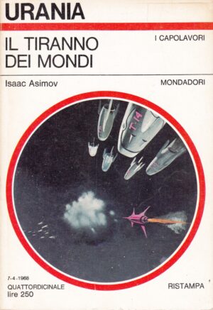 Il tiranno dei mondi di Isaac Asimov. Urania n. 485 ed. Mondadori
