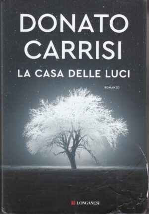 La casa delle luci di Carrisi, Donato ed. Longanesi