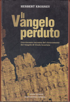 Il Vangelo perduto di Krosney, Herbert ed. L'Espresso
