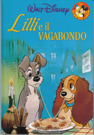 Lilli e il vagabondo di Walt Disney. Collana Club del Libro ed. Hachette Fascicoli