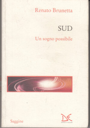 Sud. Un sogno possibile di Brunetta, Renato ed. Donzelli