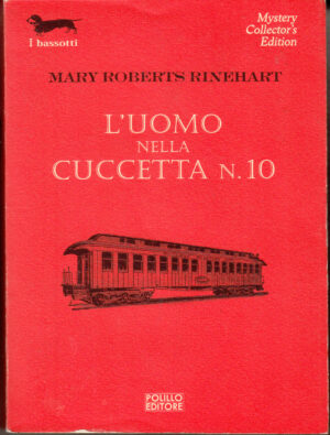 L'uomo nella cuccetta n. 10 di Rinehart, Mary Roberts ed. Polillo
