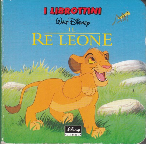 Il Re leone di Walt Disney. Collana I Librottini ed. Disney Libri – Emporio  di milo