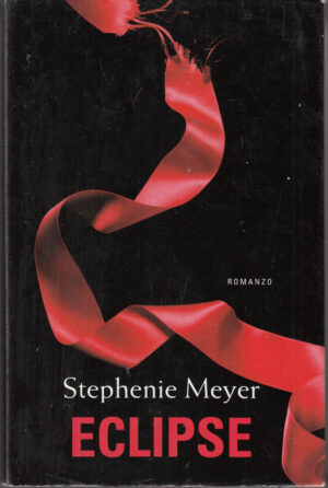 Eclipse di Stephenie Meyer ed. Mondolibri
