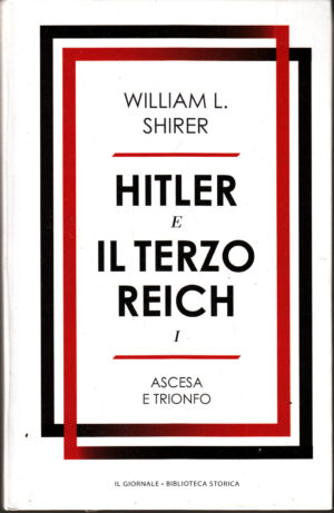Hitler e il terzo reich vol. 1 di William L. Shirer ed. Il Giornale