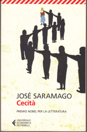 Cecità di Saramago, Jose ed. Feltrinelli