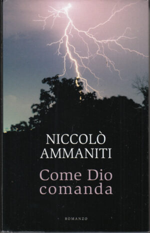 Come Dio comanda di Ammaniti, Niccolò ed. Mondolibri