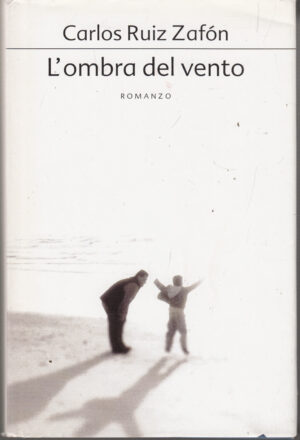 L'ombra del vento di Zafon Carlos Ruiz ed. Mondolibri