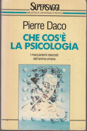 Che cos'è la psicologia di Daco, Pierre - Supersaggi SG52 ed. Rizzoli