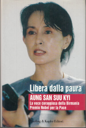 Libera dalla paura di Aung San Suu Kyi ed. Sperling & Kupfer