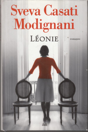 Leonie di Sveva Casati Modignani ed. Mondolibri