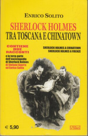Sherlock Holmes tra Toscana e Chinatown  di Enrico Solito. I Gialli di Crimen n. 4 ed. Crimen