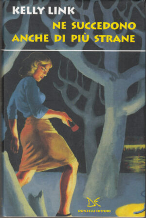 Ne succedono anche di più strane di Link, Kelly ed. Donzelli