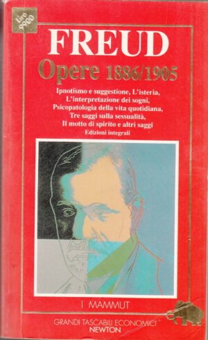 Opere (1886-1905) di Freud, Sigmund. I Mammut ed. Newton Compton Editori