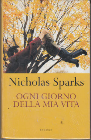 Ogni giorno della mia vita di Nicholas Sparks ed. Mondolibri