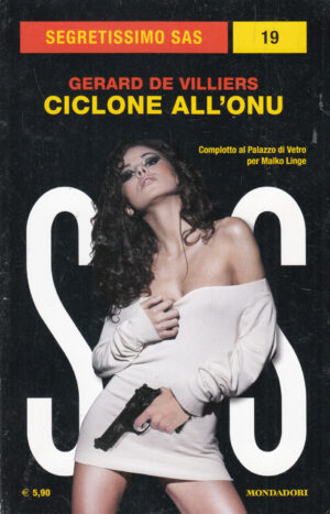 Ciclone All'Onu di Gerard De Villiers. Segretissimo SAS n. 19 ed. Mondadori