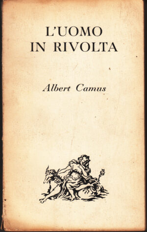 L'uomo in rivolta di Camus Albert ed. Bompiani (1958)