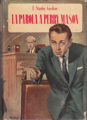 La parola a Perry Mason di Erle Stanley Gardner ed. Mondadori (Prima edizione 1956)