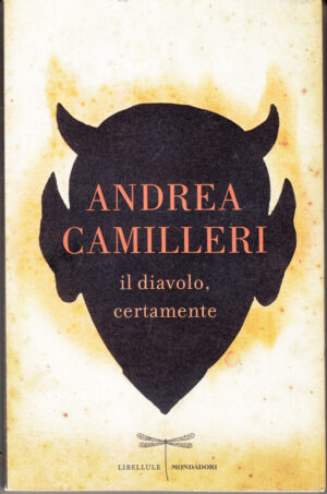 Il diavolo, certamente di Camilleri, Andrea ed. Mondadori