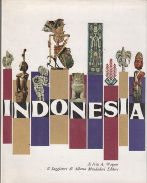 Indonesia di Frits A. Wagner ed. Il Saggiatore